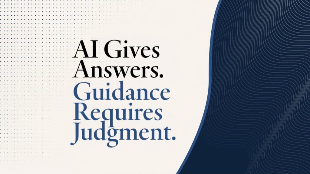 Header image for AI Gives Answers. Guidance Requires Judgment.